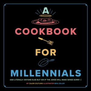 A Cookbook for Millennials