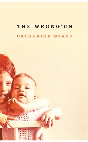 The Wrong'un【電子書籍】[ Catherine Evans 