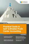 Practical Guide to SAP S/4HANA Profit Center Accounting 2nd Edition【電子書籍】[ John Pringle ]