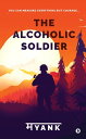 ŷKoboŻҽҥȥ㤨The Alcoholic Soldier You Can Measure Everything But CourageġŻҽҡ[ Mayank ]פβǤʤ297ߤˤʤޤ