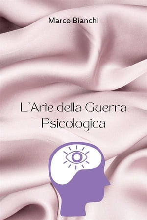 L'Arte della Guerra Psicologica