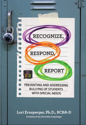 Recognize, Respond, Report Preventing and Addressing Bullying of Students with Special Needs