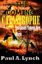 The Coming Catastrophe Perilous Times Are Here The Coming Catastrophe, #2