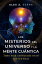 Los Misterios del Universo y la Mente Cuántica