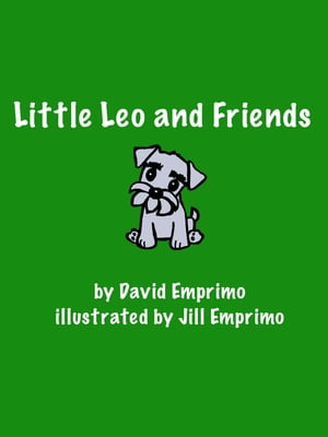 Little Leo and Friends【電子書籍】[ David Emprimo ]