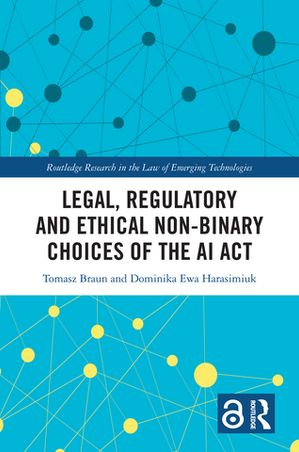 Legal, Regulatory and Ethical Non-binary Choices of the AI Act