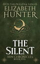 ŷKoboŻҽҥȥ㤨The Silent: Irin Chronicles Book FiveŻҽҡ[ Elizabeth Hunter ]פβǤʤ867ߤˤʤޤ