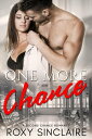 One More Chance: A Second Chance Romance One Mor