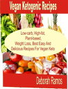 ŷKoboŻҽҥȥ㤨Vegan Ketogenic Recipes Low-Carb, High-Fat, Plant-Based, Weight Loss, Best easy and Delicious Recipes For Keto VeganŻҽҡ[ Deborah Ramos ]פβǤʤ363ߤˤʤޤ