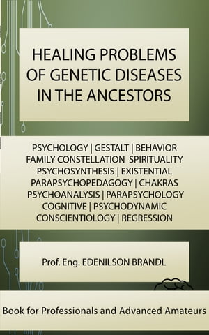 HEALING PROBLEMS OF GENETIC DISEASES IN THE ANCESTORS