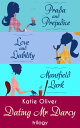 The Dating Mr Darcy Trilogy: Prada and Prejudice / Love and Liability / Mansfield Lark【電子書籍】[ Katie Oliver ]