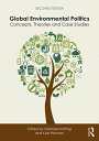 Global Environmental Politics Concepts, Theories and Case Studies【電子書籍】