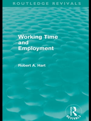 Working Time and Employment (Routledge Revivals)