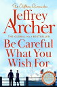 Be Careful What You Wish For【電子書籍】 Jeffrey Archer