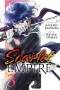 Scarlet Empire, Vol. 3【電子書籍】 Hanjiro Tsukioka