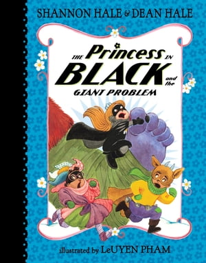 The Princess in Black and the Giant Problem【電子書籍】 Shannon Hale