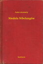 Niedola Nibelung?w【電子書籍】[ Autor nieznany ]