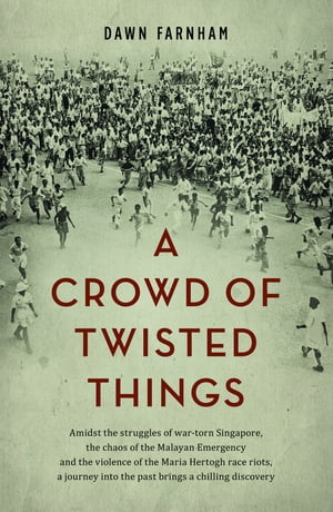 A Crowd of Twisted Things【電子書籍】[ Dawn Farnham ]