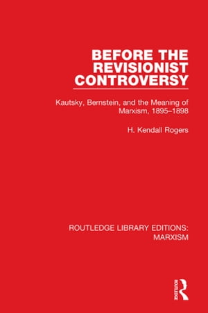 Before the Revisionist Controversy (RLE Marxism)