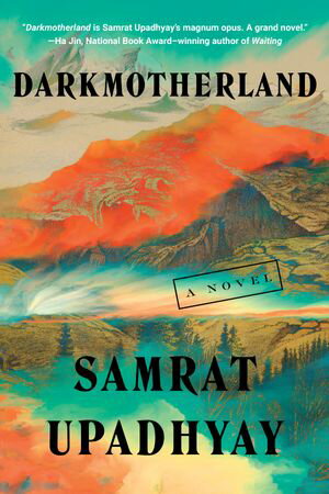 Darkmotherland【電子書籍】[ Samrat Upadhyay ]