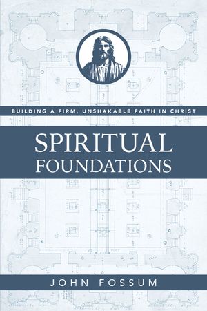 Spiritual Foundations【電子書籍】[ John Fossum ]
