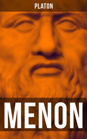 MENON ber das Wesen der Erkenntnis und die Bedeutung der Mathematik【電子書籍】 Platon