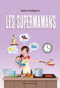 Les Supermamans【電子書籍】 Val rie Bid gar