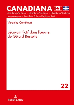 L´écrivain fictif dans l´oeuvre de Gérard Bessette