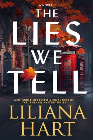 The Lies We TellŻҽҡ[ Liliana Hart ]