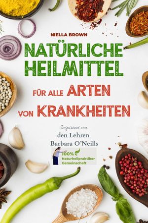 Natürliche Heilmittel für alle Arten von Krankheiten