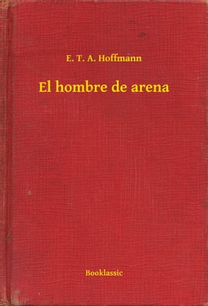 ŷKoboŻҽҥȥ㤨El hombre de arenaŻҽҡ[ E. T. A. Hoffmann ]פβǤʤ100ߤˤʤޤ