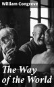 The Way of the World A Satirical Dive into Love and Power in 18th Century Englan...