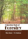 A Question Bank Of Forestry (Including Previous ASRB NET, JRF And SRF Solved Questions)【電子書籍】 VIKAS KUMAR