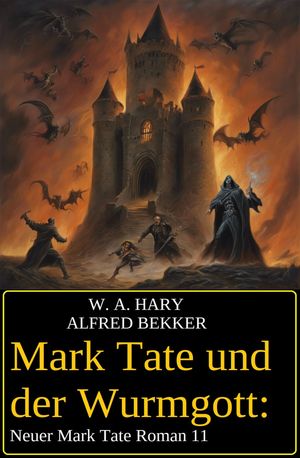 ŷKoboŻҽҥȥ㤨Mark Tate und der Wurmgott: Neuer Mark Tate Roman 11Żҽҡ[ W. A. Hary ]פβǤʤ540ߤˤʤޤ