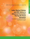 Labor Market Policies and IMF Advice in Advanced Economies during the Great Recession【電子書籍】 Olivier Blanchard