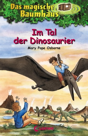 Das magische Baumhaus (Band 1) - Im Tal der Dinosaurier Entdecke die spannende Welt der Dinos - Kinderbuch ab 8 Jahren