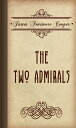 The Two Admirals【電子書籍】 James Fenimore Cooper