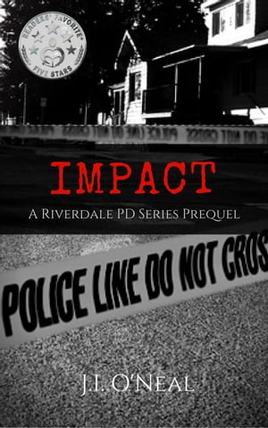 ŷKoboŻҽҥȥ㤨Impact: A Riverdale PD Series Prequel Riverdale PD SeriesŻҽҡ[ J.I. O'Neal ]פβǤʤ350ߤˤʤޤ