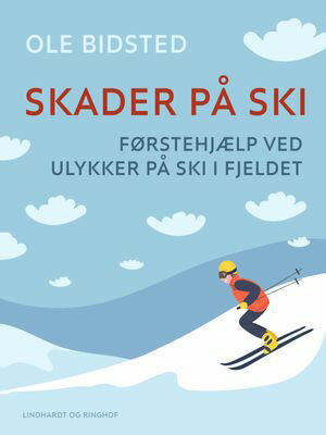 Skader på ski. Førstehjælp ved ulykker på ski i fjeldet