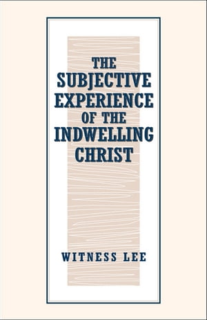 The Subjective Experience of the Indwelling Christ