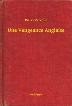 Une Vengeance Anglaise【電子書籍】[ Pierre