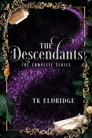 The Descendants - The Complete TrilogyŻҽҡ[ TK Eldridge ]