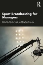 Sport Broadcasting for Managers【電子書籍】