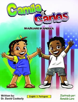 Camila e Carlos (English Portuguese Bilingual Book for Kids - Brazilian) Brazilians in America