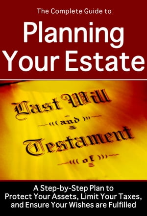 The Complete Guide to Planning Your Estate
