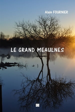 LE GRAND MEAULNES