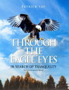 ŷKoboŻҽҥȥ㤨Through the Eagle Eyes Part Two of Agony to AgonyŻҽҡ[ Patrick Yay ]פβǤʤ240ߤˤʤޤ