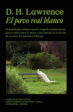El pavo real blanco【電子書籍】[ D.H. Lawrence ]