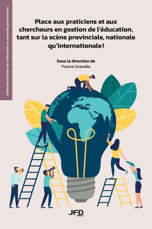 Place aux praticiens et aux chercheurs en gestion de l’?ducation, tant sur la sc?ne provinciale, nationale qu’internationale !【電子書籍】[ France Gravelle ]