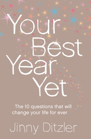 Your Best Year Yet!: Make the next 12 months your best ever!